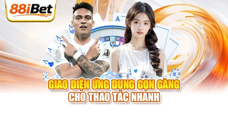 Giao diện ứng dụng gọn gàng cho thao tác nhanh