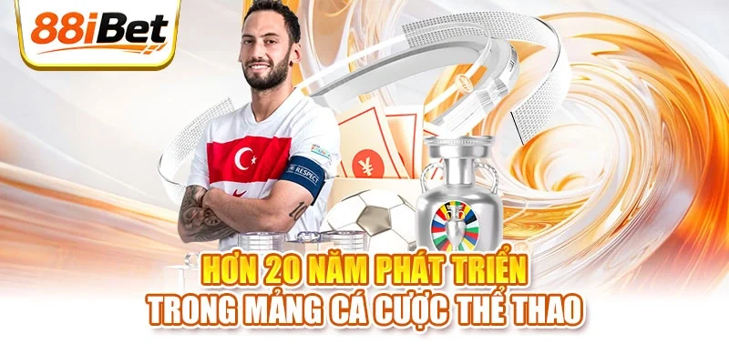 Hơn 20 năm phát triển trong mảng cá cược thể thao