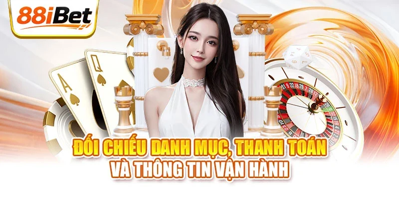 Đối chiếu danh mục, thanh toán và thông tin vận hành